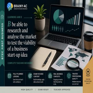 Learning Aim B: Be Able to Research and Analyse the Market to Test the Viability of a Business Start Up Idea